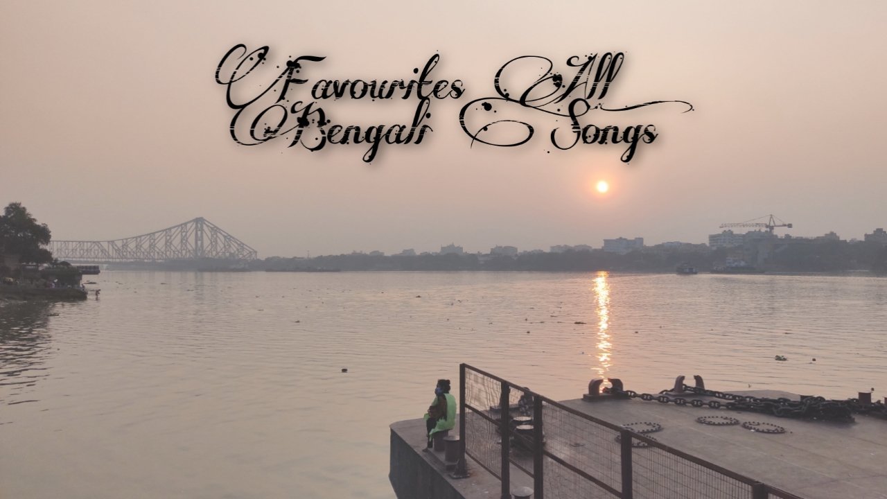 Favourites All - Bengali Songs