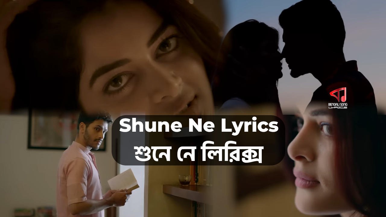 Shune Ne Lyrics by Dev Arijit and Nikhita Gandhi from Love Aaj Kal Porshu